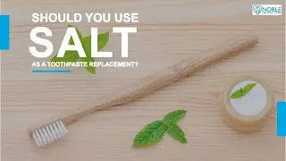 Should You Use Salt as a Toothpaste Replacement