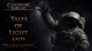 Clockwork Fabulist - Tales of Light and Darkness - Ever Onward