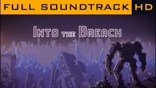 Into the Breach OST - Full Soundtrack