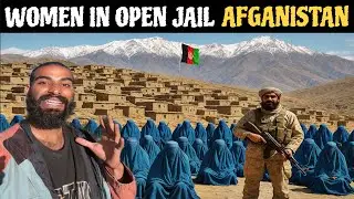 Afghanistan’s Hidden Reality: Life of Women