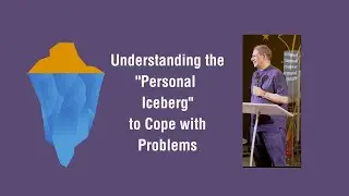 Understanding the PERSONAL ICEBERG to Cope with Problems