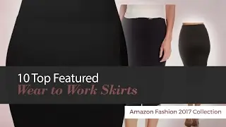 10 Top Featured Wear to Work Skirts Amazon Fashion 2017 Collection