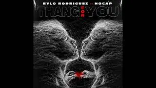 Rylo Rodriguez - Thang For You (Feat. NoCap) [Instrumental]