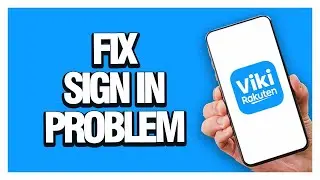 How To Fix Viki App Sign In Problem | Solution