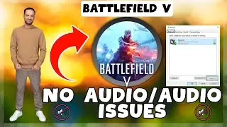 BATTLEFIELD V &ndash; How to Fix BATTLEFIELD V No Audio/Audio Issues! ✅ 2023 #Latest