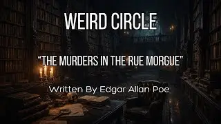 The Murders in the Rue Morgue | Edgar Allan Poe | The Weird Circle (1943)