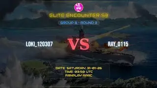 Elite Encounter S3 || loki_120307 vs ray_0115 || ROUND 3 || GROUP B || MATCH 3