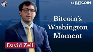 David Zell: Bitcoin Policy is National Security Now | Bitcoin Politics