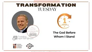 Transformation Tuesday | Bill Blaine | The God Before Whom I Stand