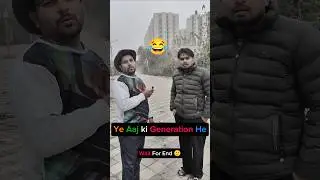 Ye Hai Aaj ki Generation/__#shorts #viral #funny #youtubeshorts #ytshorts #trending #comedyfilms