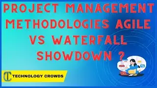 Navigating Project Management Methodologies Agile vs Waterfall Showdown