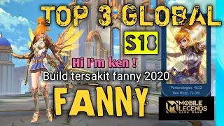 GAMEPLAY TOP GLOBAL 3 FANNY SEASON 18 || Build tersakit 2020 || Mobile Legends