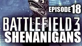 Battlefield 3 Shenanigans - «EPISODE 18» BF3 Funny Moments