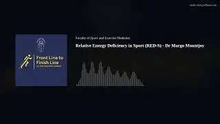 Relative Energy Deficiency in Sport (RED-S) - Dr Margo Mountjoy