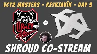 Shroud Co-Stream &bull; CR v. X10  &bull; VCT 2021: Stage 2 Masters &bull; Reykjav&iacute;k &bull; Day 3