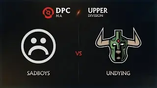 Sadboys vs Undying Game 1 - DPC NA League: Upper Division w/ Trent & Lyrical