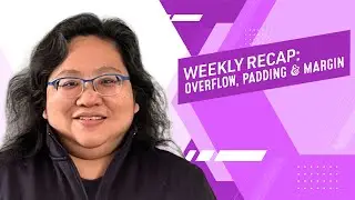 Coding for Beginners: Recap #35—Overflow, Padding and Margin
