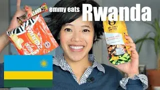 Emmy Eats Rwanda -- tasting Rwandan treats