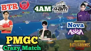 4AM Vs BTR Vs Nova Insane PMGC Match &bull; Who Won?😱 &bull; Super Day1 PMGC 2020 Tournament