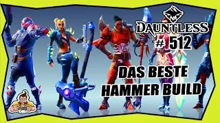 DAUNTLESS #512 HAMMER BUILD ESKALATION & JAGDGR&Uuml;NDE ★ Reforged ★ bestes Hammer build hunting grounds