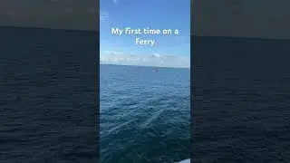 First time on a ferry