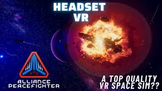 Alliance Peacefighter / A Top Quality VR Space Sim??