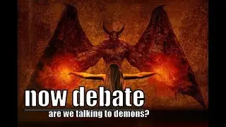 NOW DEBATE - Are we communicating with Demons Live Spirit communication session using SCD2