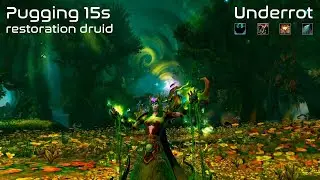 Pugging 15s: Restoration Druid Underrot +15 POV