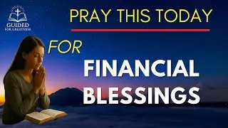 PRAY THIS EVERYDAY FOR FINANCIAL BLESSINGS