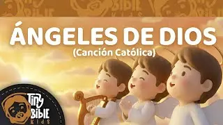 &Aacute;ngeles de Dios 👼 | Canci&oacute;n Cat&oacute;lica Infantil | Tiny Bible Kids