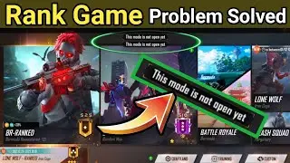 How To Solve This Mode Is not Open Yet Free Fire | Rank Start nahin ho raha hai Problem Solved