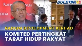 RADIUM DEVELOPMENT BERHAD | Komited Transformasi Kawasan Kediaman, Tingkat Taraf Kehidupan Rakyat