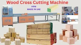 Wood Cross Cutting Machine || HPM || Made in UAE