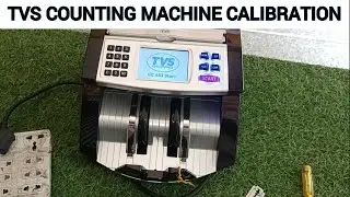 Tvs Cash Counting Machine Calibration Process