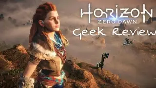 Geek Review:Horizon Zero Dawn