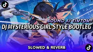 DJ MYSTERIOUS GIRL STYLE BOOTLEG BY PUTZRMX SLOWED & REVERB SOUND VIRAL TIKTOK!!!! 