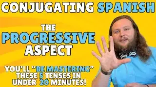 How to (Not) Use the Spanish Progressive Aspect: Our Last 5 Tenses