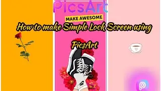 HOW TO MAKE SIMPLE LOCKSCREEN USING PICSART APP