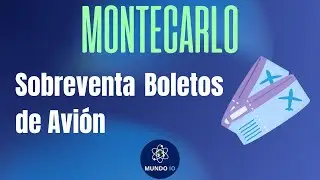 Simulaci&oacute;n Montecarlo: Overbooking en Aerol&iacute;nea