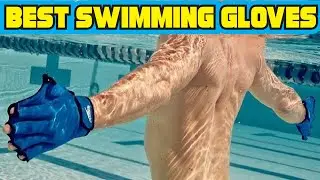 Best Swimming Gloves 2020