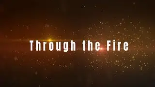 Through the Fire slideshow