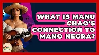 What Is Manu Chao's Connection To Mano Negra? - Latin Music Revolution