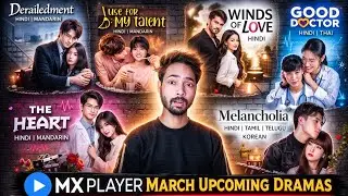 Mx Player Upcoming Korean Chinese Dramas In March 2026 Hindi 💞