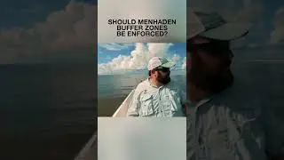 Нужно ли обеспечивать соблюдение буферных зон Менхаден в Луизиане? @TRCPVideo @BayouWildTV