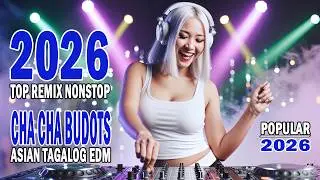 TOP REMIX 2026 - EDM Budots Dance Remix 2026 - Asian Top Remix - Tagalog Remix - Philiphines EDM 🎧