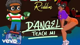 D'Angel - Teach Mi (Official Audio)