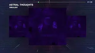 Viirulent - Astral Thoughts