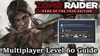 Tomb Raider Multiplayer Level 60 Guide (SOLO & DUO METHODS)