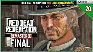 RED DEAD REDEMPTION REMASTERED | Gameplay Espa&ntilde;ol Xbox Series X (4K 60FPS) | Parte 20: FINAL!!!