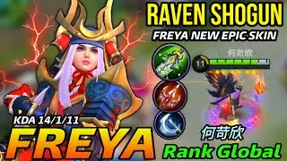 Freya New EPIC Skin Raven Shogun MVP Plays - Top Global Freya by 何苛欣 - MLBB